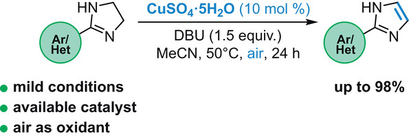 Image for article: Aerobic Oxidation of Imidazolines to 2-Arylimidazoles Using CuSO<sub>4</sub>∙H<sub>2</sub>O as a Catalyst
